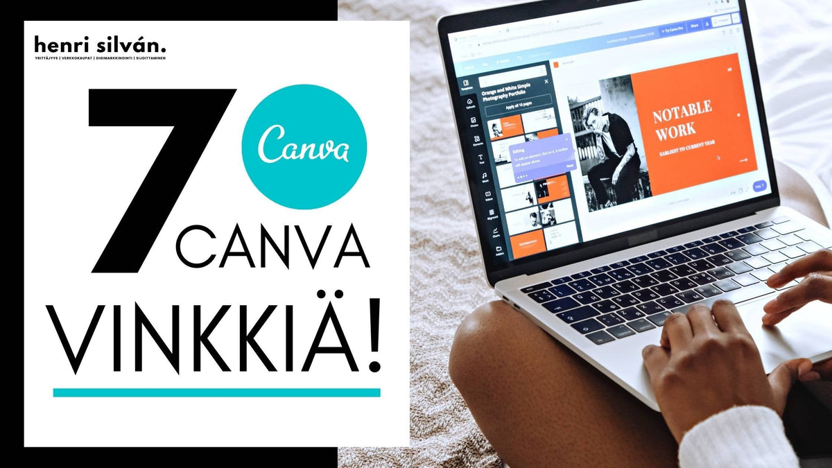 7 Canva vinkkiä, jotka tehostavat Canvalla työskentelyäsi