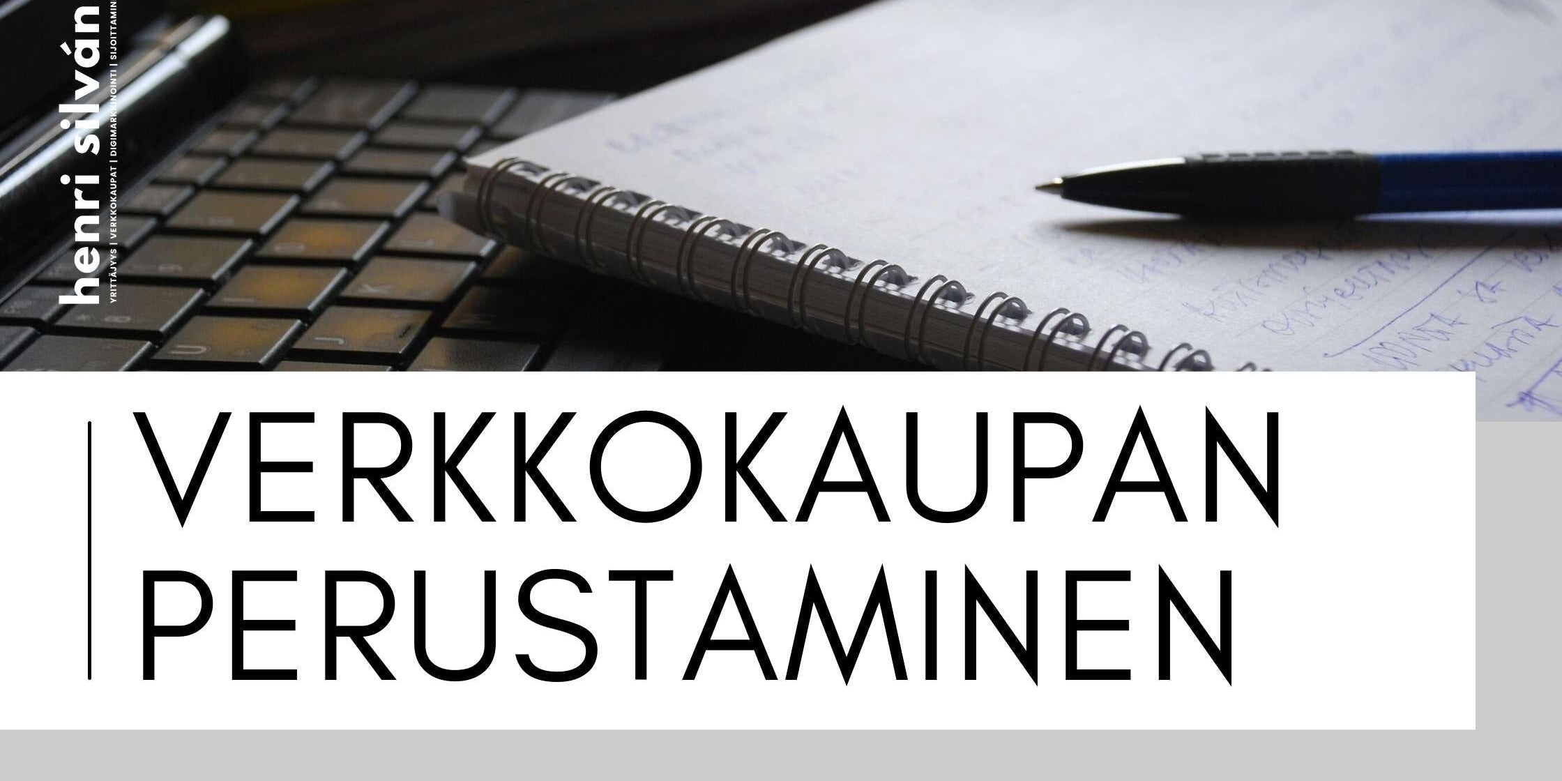 Verkkokaupan perustaminen: Kuinka perustaa verkkokauppa