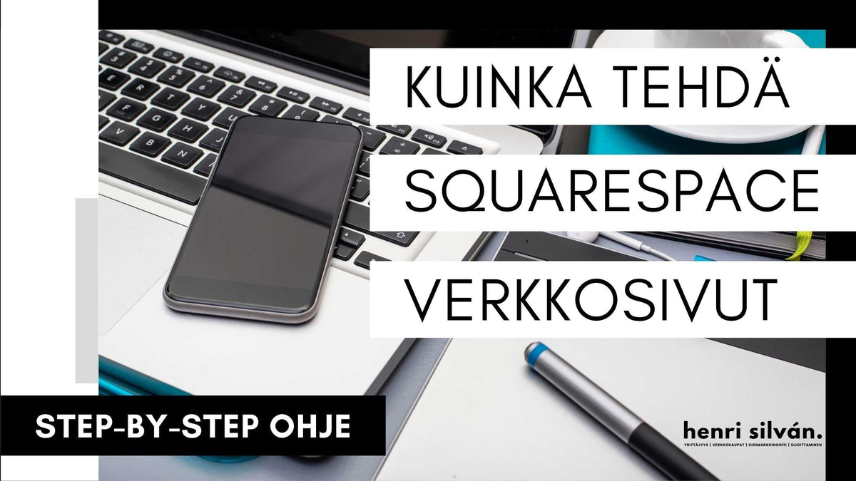 Kuinka tehdä Squarespace verkkosivut | Step-by-step ohje ja muistilista