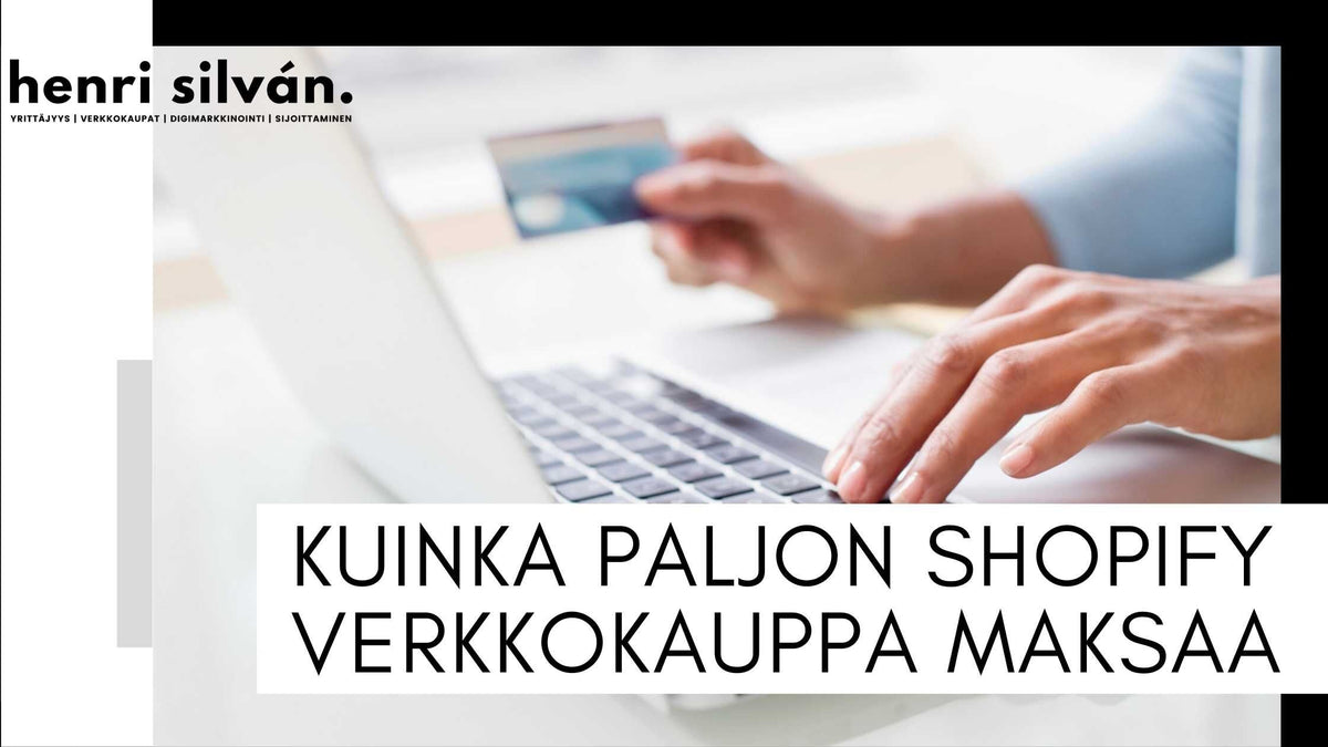 Shopify hinta | Kuinka paljon Shopify verkkokauppa maksaa