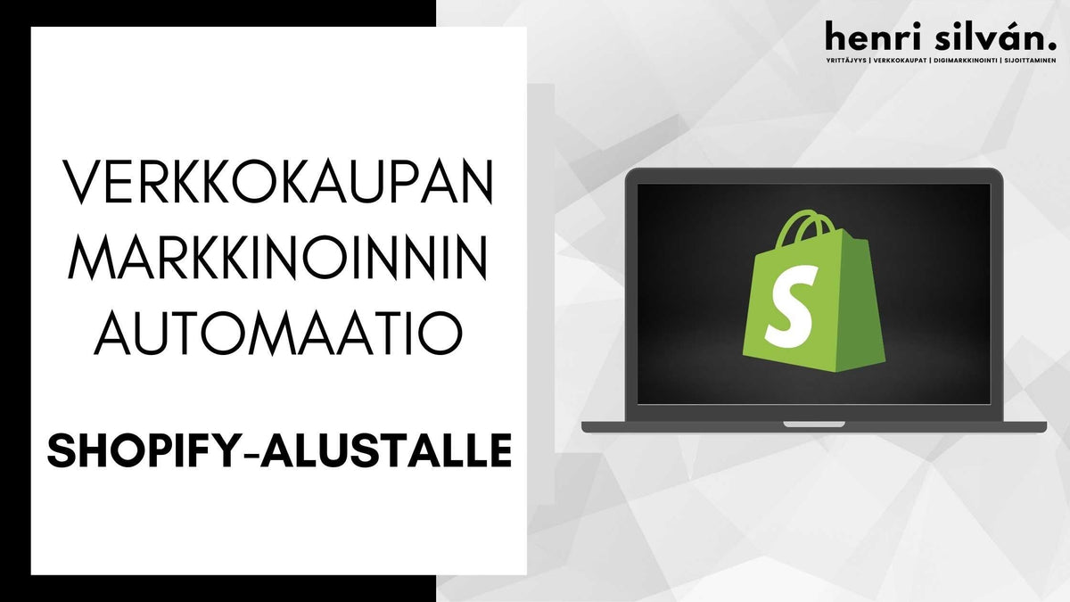 Verkkokaupan markkinoinnin automaatio-ohjelmat Shopify alustalle